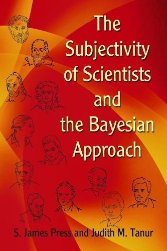 Бумажная книга «The Subjectivity of Scientists and the Bayesian Approach», автор S. James Press - фото №1
