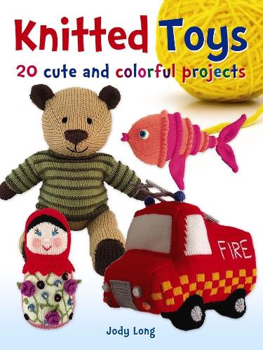 Бумажная книга «Knitted Toys: 20 Cute and Colorful Projects», автор Джоди Лонг - фото №1