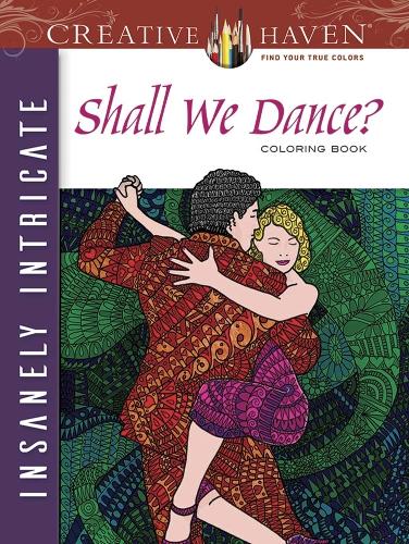 Паперова книга «Creative Haven Insanely Intricate Shall We Dance? Coloring Book», автор Філл Еванс - фото №1