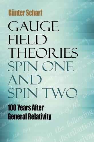 Бумажная книга «Gauge Field Theories: Spin One and Spin Two: 100 Years After General Relativity», авторов Гюнтер Шарф, Пол Бухле - фото №1