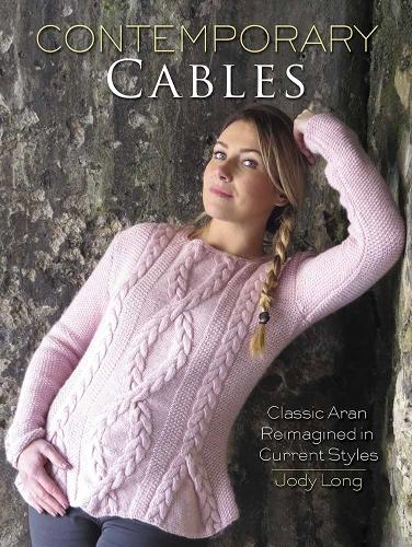 Бумажная книга «Contemporary Cables: Classic Aran Reimagined in Current Styles», автор Джоди Лонг - фото №1