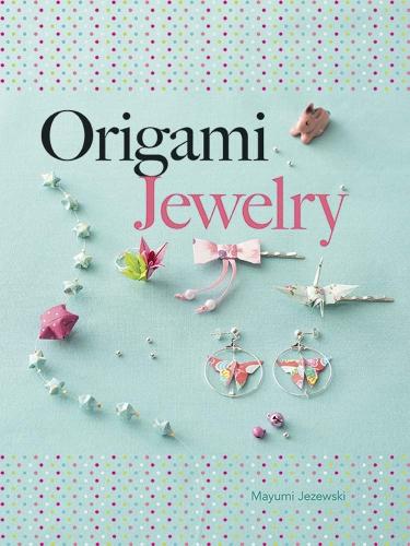 Паперова книга «Origami Jewelry», автор Маюмі Єжевські - фото №1