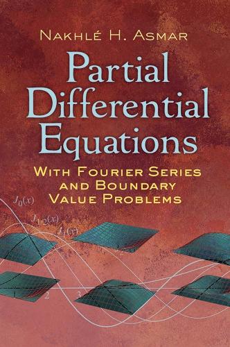 Паперова книга «Partial Differential Equations with Fourier Series and Boundary Value Problems», автор Нахле Х. Асмар - фото №1