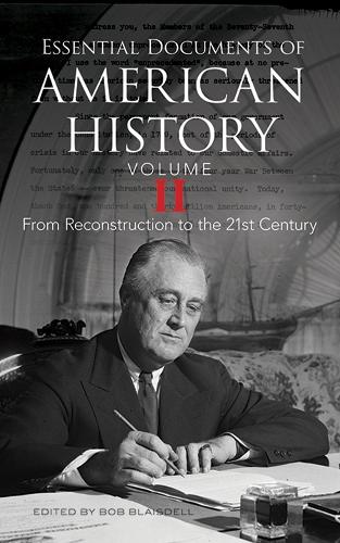 Бумажная книга «Essential Documents of American History, Volume II: From Reconstruction to the Twenty-First Century», автор Боб Блейсделл - фото №1
