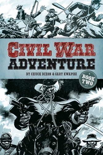 Паперова книга «Civil War Adventure: Book Two», автор Чак Діксон - фото №1