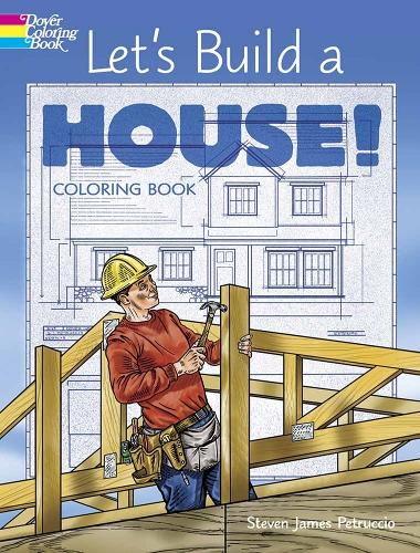 [object Object] «Let'S Build a House! Coloring Book», авторов Генри Хоуп Рид, Стивен Джеймс Петруччио - фото №1