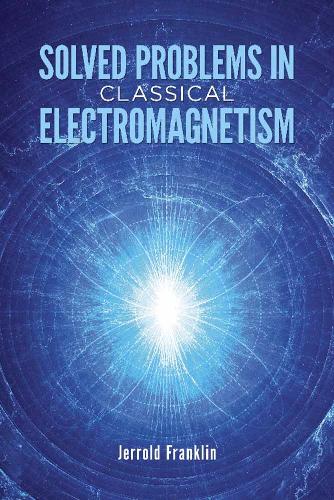 Бумажная книга «Solved Problems in Classical Electromagnetism», авторов Бертрам Росс, Джеррольд Франклин - фото №1
