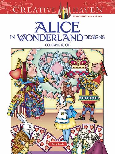 [object Object] «Creative Haven Alice in Wonderland Designs Coloring Book», авторов Creative Haven, Марти Нобл - фото №1