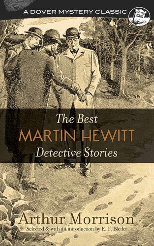 Бумажная книга «The Best Martin Hewitt Detective Stories», автор Артур Моррисон - фото №1