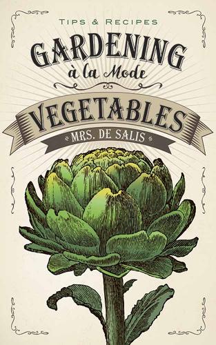 Паперова книга «Gardening à La Mode: Vegetables», автор Гаррієт Де Саліс - фото №1