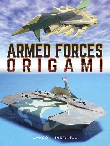 Бумажная книга «Armed Forces Origami», автор Джейсон Меррилл - фото №1