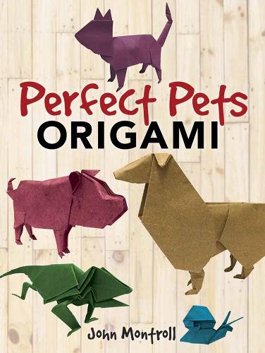Паперова книга «Perfect Pets Origami», автор Джон Монтролл - фото №1