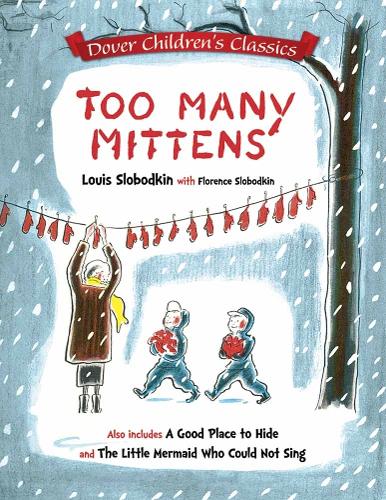Бумажная книга «Too Many Mittens / a Good Place to Hide / the Little Mermaid Who Could Not Sing», автор Луи Слободкин - фото №1