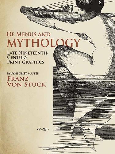 Бумажная книга «Of Menus and Mythology: Late Romantic Graphic Works», автор Франц фон Штук - фото №1