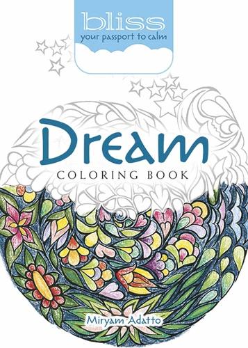 Паперова книга «Bliss Dream Coloring Book: Your Passport to Calm», автор Міріам Адатто - фото №1