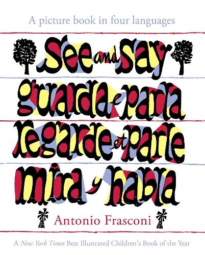 Бумажная книга «See and Say: a Picture Book in Four Languages», автор Антонио Фраскони - фото №1