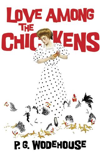 Бумажная книга «Love Among the Chickens», автор Пелам Гренвилл Вудхаус - фото №1