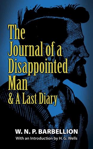 Бумажная книга «The Journal of a Disappointed Man: & a Last Diary», автор У. Н. П. Барбеллион - фото №1