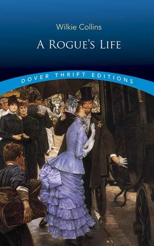 Бумажная книга «A Rogue's Life», автор Уильям Уилки Коллинз - фото №1