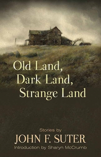 Бумажная книга «Old Land, Dark Land, Strange Land: Stories», автор Джон Сутер - фото №1