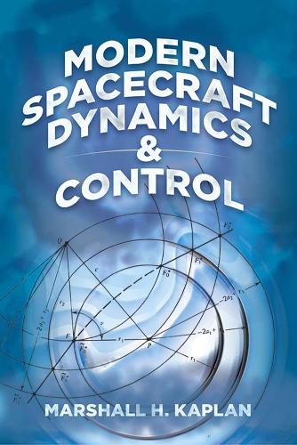 Бумажная книга «Modern Spacecraft Dynamics and Control», авторов Маршалл Х. Каплан, Нил С. Остлунд - фото №1