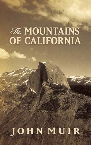 Паперова книга «The Mountains of California», автор Джон М'юр - фото №1