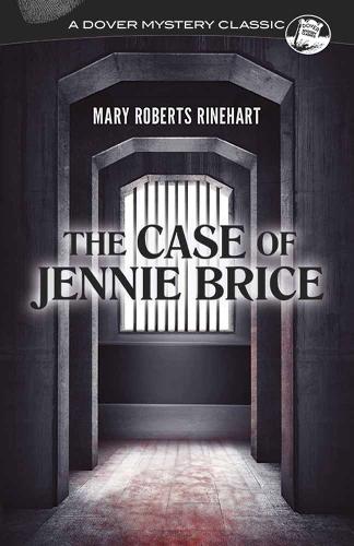 Бумажная книга «The Case of Jennie Brice», автор Мэри Робертс Райнхарт - фото №1