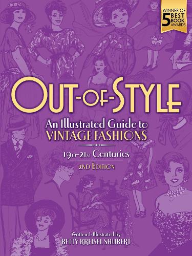 Бумажная книга «Out-Of-Style: A Modern Perspective of How, Why and When Vintage Fashions Evolved», автор Бетти Шуберт - фото №1