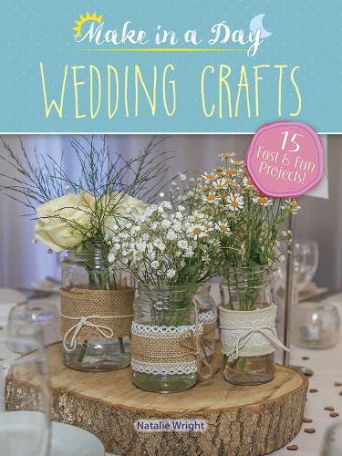 Бумажная книга «Make in a Day: Wedding Crafts», автор Натали Райт - фото №1