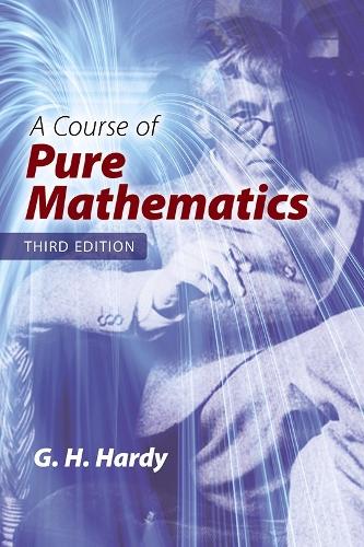 Бумажная книга «A Course of Pure Mathematics: Third Edition», авторов Г.Х. Харди, Г.Н. Уотсон - фото №1