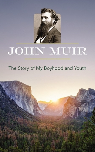 Бумажная книга «The Story of My Boyhood and Youth», автор Джон Мьюр - фото №1