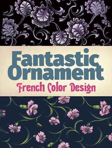 Бумажная книга «Fantastic Ornament: French Color Design», автор Dover - фото №1