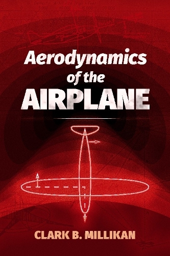 Бумажная книга «Aerodynamics of the Airplane», автор Кларкб. Милликан - фото №1