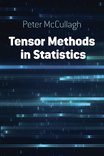 Бумажная книга «Tensor Methods in Statistics: Second Edition», автор Питер Маккаллах - фото №1
