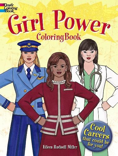 Паперова книга «Girl Power Coloring Book: Cool Careers That Could be for You!», автор Ейлін Міллер - фото №1