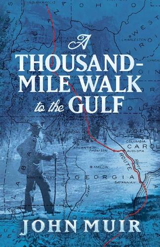 Паперова книга «A Thousand-Mile Walk to the Gulf», автор Джон М'юр - фото №1