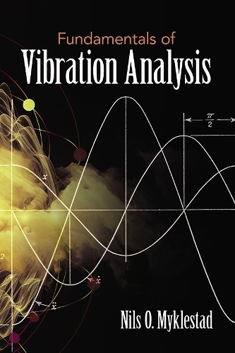 Бумажная книга «Fundamentals of Vibration Analysis», автор Нильсо Миклестад - фото №1