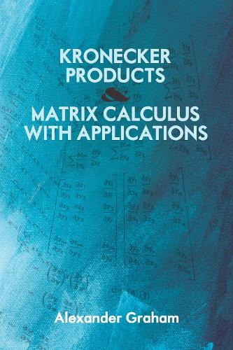 Бумажная книга «Kronecker Products and Matrix Calculus with Applications», автор Александр Грэм - фото №1