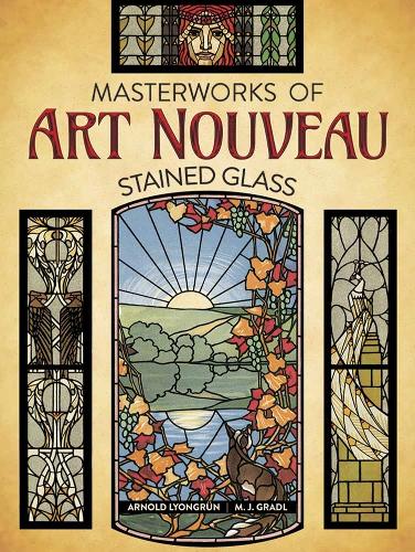 Бумажная книга «Masterworks of Art Nouveau Stained Glass», автор Арнольд Лионгрун - фото №1