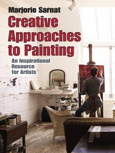Бумажная книга «Creative Approaches to Painting: an Inspirational Resource for Artists», автор Марджори Сарнат - фото №1