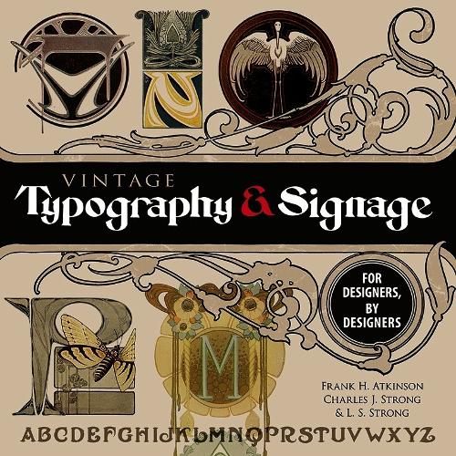 Паперова книга «Vintage Typography and Signage: for Designers, by Designers», автор Френк Аткінсон - фото №1