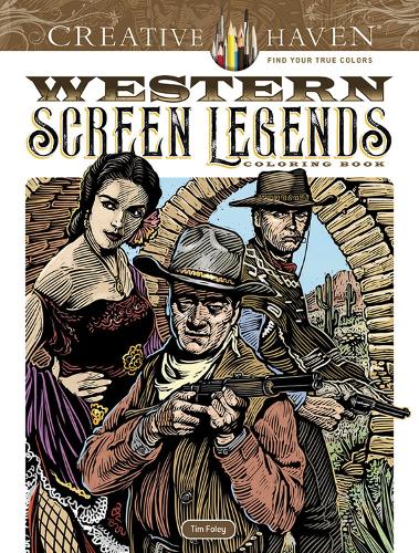 Паперова книга «Creative Haven Western Screen Legends Coloring Book», автор Тім Фолі - фото №1