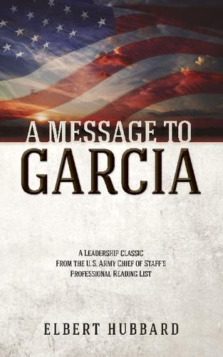 Паперова книга «A Message to Garcia», автор Елберт Хаббард - фото №1