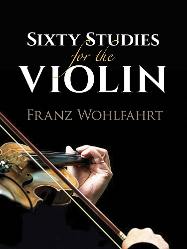 Бумажная книга «Sixty Studies for the Violin», автор Франц Вольфарт - фото №1