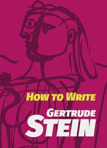 Бумажная книга «How to Write», автор Гертруда Стайн - фото №1