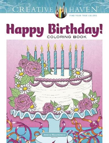 Бумажная книга «Creative Haven Happy Birthday! Coloring Book», автор Джессика Мазуркевич - фото №1