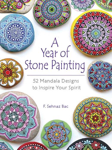 Бумажная книга «A Year of Stone Painting: 52 Mandala Designs to Inspire Your Spirit», автор Ф. Сехназ Бак - фото №1