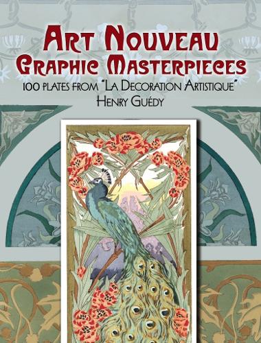 Бумажная книга «Art Nouveau Graphic Masterpieces: 100 Plates from "La Decoration Artistique», автор Генри Гуэди - фото №1
