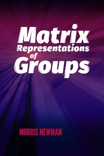 Бумажная книга «Matrix Representations of Groups», автор Моррис Ньюман - фото №1