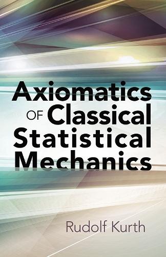 [object Object] «Axiomatics of Classical Statistical Mechanics», автор Рудольф Курт - фото №1